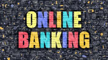 Online Banking Concept. Modern Illustration. Multicolor Online Banking Drawn on Dark Brick Wall. Doodle Icons. Doodle Style of Online Banking Concept. Online Banking on Wall.