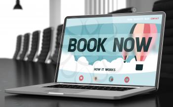 Book Now - Landing Page with Inscription on Mobile Computer Display on Background of Comfortable Meeting Room in Modern Office. Closeup View. Toned Image with Selective Focus. 3D Render.