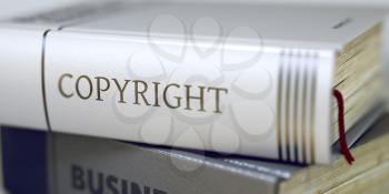 Book Title of Copyright. Business - Book Title. Copyright. Book Title on the Spine - Copyright. Closeup View. Stack of Books. Toned Image. 3D Illustration.