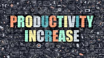 Productivity Increase - Multicolor Concept on Dark Brick Wall Background with Doodle Icons Around. Illustration with Elements of Doodle Style. Productivity Increase on Dark Wall.