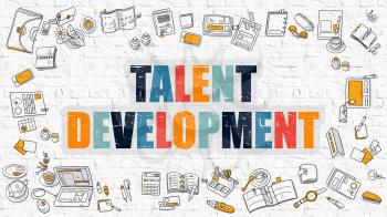 Talent Development - Multicolor Concept with Doodle Icons Around on White Brick Wall Background. Modern Illustration with Elements of Doodle Design Style.