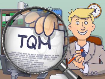 TQM - Total Quality Management - on Paper in Officeman's Hand to Illustrate a Business Concept. Closeup View through Magnifying Glass. Multicolor Doodle Illustration.