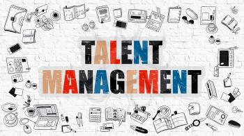 Talent Management Concept. Talent Management Drawn on White Wall. Talent Management in Multicolor. Doodle Design. Modern Style Illustration. Line Style Illustration. White Brick Wall.