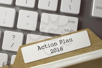 Action Plan 2016 written on  Folder Register Overlies Modern Keyboard. Archive Concept. Closeup View. Selective Focus. Toned Image. 3D Rendering.