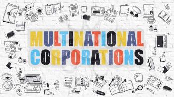 Multinational Corporations. Multicolor Inscription on White Brick Wall with Doodle Icons Around. Modern Style Illustration with Doodle Design Icons. Multinational Corporations on Brickwall Background.