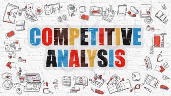 Competitive Analysis - Multicolor Concept with Doodle Icons Around on White Brick Wall Background. Modern Illustration with Elements of Doodle Design Style.