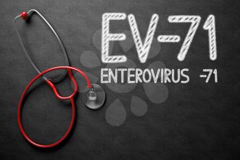Medical Concept: EV-71 - Enterovirus -71 Handwritten on Black Chalkboard. Medical Concept: EV-71 - Enterovirus -71 - Text on Black Chalkboard with Red Stethoscope. 3D Rendering.
