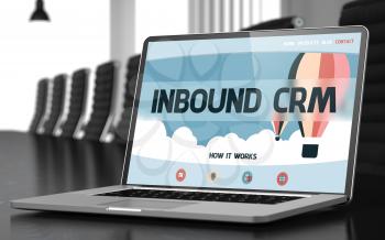 Laptop Display with Inbound Crm Concept on Landing Page. Closeup View. Modern Conference Hall Background. Toned Image. Blurred Background. 3D Render.
