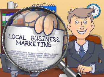 Local Business Marketing through Magnifier. Businessman Showing Paper with Inscription. Closeup View. Colored Doodle Style Illustration.