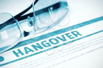 Diagnosis - Hangover. Medicine Concept on Blue Background with Blurred Text and Spectacles. Selective Focus. 3D Rendering.