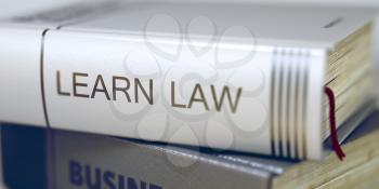 Learn Law Concept. Book Title. Learn Law - Book Title on the Spine. Closeup View. Stack of Business Books. Learn Law - Leather-bound Book in the Stack. Closeup. Blurred Image. Selective focus. 3D.