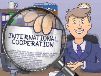Businessman in Office Holding a Paper with Text International Cooperation. Closeup View through Lens. Colored Doodle Illustration.
