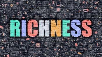 Richness Concept. Richness Drawn on Dark Wall. Richness in Multicolor Doodle Design. Richness Concept. Modern Illustration in Doodle Design Style of Richness. Richness Business Concept.