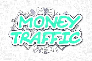 Business Illustration of Money Traffic. Doodle Green Word Hand Drawn Doodle Design Elements. Money Traffic Concept. 