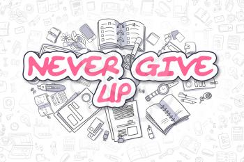 Never Give Up - Hand Drawn Business Illustration with Business Doodles. Magenta Word - Never Give Up - Cartoon Business Concept. 