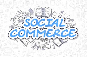 Social Commerce Doodle Illustration of Blue Word and Stationery Surrounded by Doodle Icons. Business Concept for Web Banners and Printed Materials. 