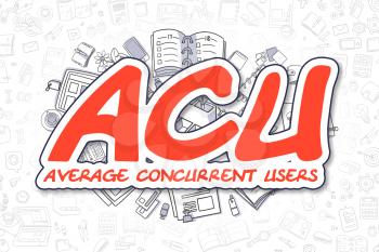ACU - Average Concurrent Users - Hand Drawn Business Illustration with Business Doodles. Red Inscription - ACU - Average Concurrent Users - Doodle Business Concept. 
