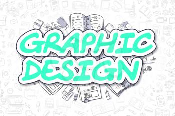 Graphic Design - Sketch Business Illustration. Green Hand Drawn Text Graphic Design Surrounded by Stationery. Doodle Design Elements. 