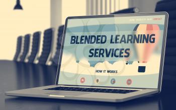 Blended Learning Services Concept. Closeup Landing Page on Laptop Screen on Background of Conference Room in Modern Office. Toned Image. Selective Focus. 3D.