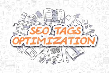 Business Illustration of SEO Tags Optimization. Doodle Orange Text Hand Drawn Cartoon Design Elements. SEO Tags Optimization Concept. 