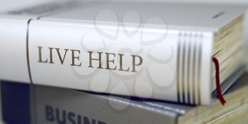 Live Help Concept. Book Title. Business - Book Title. Live Help. Live Help. Book Title on the Spine. Book Title on the Spine - Live Help. Toned Image. 3D Rendering.