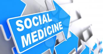 Social Medicine on Blue Arrow on a Grey Background.