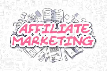 Affiliate Marketing - Hand Drawn Business Illustration with Business Doodles. Magenta Text - Affiliate Marketing - Cartoon Business Concept. 