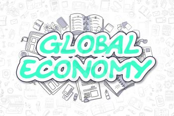 Business Illustration of Global Economy. Doodle Green Inscription Hand Drawn Cartoon Design Elements. Global Economy Concept. 