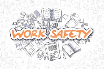 Work Safety - Hand Drawn Business Illustration with Business Doodles. Orange Word - Work Safety - Cartoon Business Concept. 