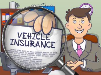 Vehicle Insurance. Man Showing a Paper with Concept through Magnifier. Colored Doodle Style Illustration.
