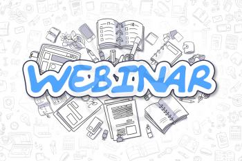 Webinar - Hand Drawn Business Illustration with Business Doodles. Blue Inscription - Webinar - Doodle Business Concept. 