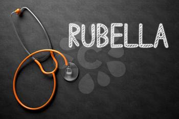 Medical Concept: Rubella - Medical Concept on Black Chalkboard. Black Chalkboard with Rubella - Medical Concept. 3D Rendering.