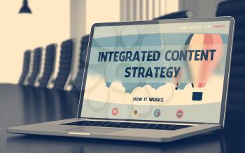 Integrated Content Strategy. Closeup Landing Page on Mobile Computer Display. Modern Conference Room Background. Toned Image. Blurred Background. 3D Illustration.