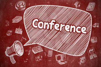 Business Concept. Loudspeaker with Wording Conference. Cartoon Illustration on Red Chalkboard. Conference on Speech Bubble. Hand Drawn Illustration of Screaming Horn Speaker. Advertising Concept. 