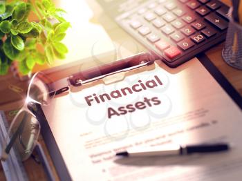 Financial Assets. Business Concept on Clipboard. Composition with Clipboard, Calculator, Glasses, Green Flower and Office Supplies on Office Desk. 3d Rendering. Toned and Blurred Image.