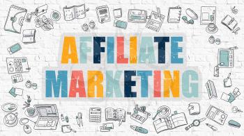 Affiliate Marketing - Multicolor Concept with Doodle Icons Around on White Brick Wall Background. Modern Illustration with Elements of Doodle Design Style.