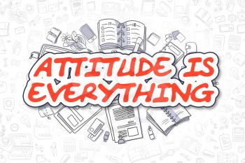 Business Illustration of Attitude Is Everything. Doodle Red Inscription Hand Drawn Doodle Design Elements. Attitude Is Everything Concept. 
