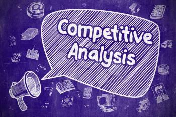 Business Concept. Horn Speaker with Phrase Competitive Analysis. Doodle Illustration on Blue Chalkboard. 
