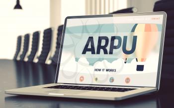 Arpu. Closeup Landing Page on Laptop Screen. Modern Meeting Room Background. Arpu on Landing Page of Mobile Computer Screen. Closeup View. Modern Conference Hall Background. Blurred. Toned Image. 3D.