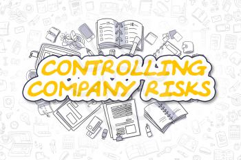 Doodle Illustration of Controlling Company Risks, Surrounded by Stationery. Business Concept for Web Banners, Printed Materials. 