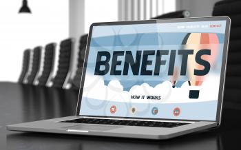 Benefits on Landing Page of Laptop Screen in Modern Conference Room Closeup View. Toned Image with Selective Focus. 3D Illustration.