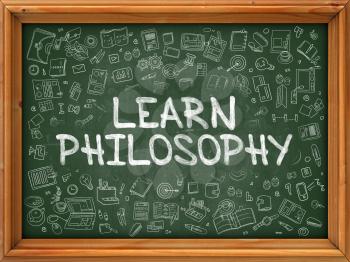 Learn Philosophy - Hand Drawn on Chalkboard. Learn Philosophy with Doodle Icons Around.