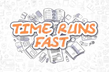 Time Runs Fast - Sketch Business Illustration. Orange Hand Drawn Text Time Runs Fast Surrounded by Stationery. Cartoon Design Elements. 