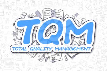 Business Illustration of TQM - Total Quality Management. Doodle Blue Inscription Hand Drawn Cartoon Design Elements. TQM - Total Quality Management Concept. 
