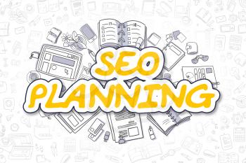 SEO Planning - Sketch Business Illustration. Yellow Hand Drawn Text SEO Planning Surrounded by Stationery. Doodle Design Elements. 