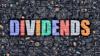 Dividends - Multicolor Concept on Dark Brick Wall Background with Doodle Icons Around. Modern Illustration with Elements of Doodle Design Style. Dividends on Dark Wall. Dividends Concept. Dividends.
