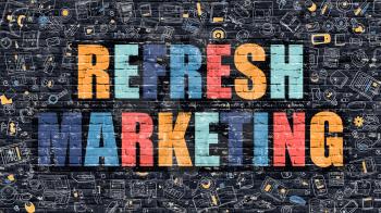 Refresh Marketing Concept. Refresh Marketing Drawn on Dark Wall. Refresh Marketing in Multicolor. Refresh Marketing Concept. Modern Illustration in Doodle Design of Refresh Marketing.