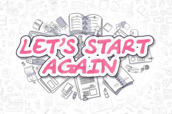 Cartoon Illustration of Lets Start Again, Surrounded by Stationery. Business Concept for Web Banners, Printed Materials. 
