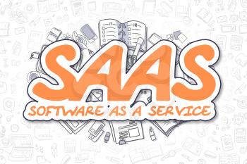 SaaS - Software As A Service - Hand Drawn Business Illustration with Business Doodles. Orange Word - SaaS - Software As A Service - Doodle Business Concept. 