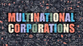 Multinational Corporations Concept. Modern Illustration. Multicolor Multinational Corporations Drawn on Dark Brick Wall. Doodle Icons. Doodle Style of Multinational Corporations Concept.